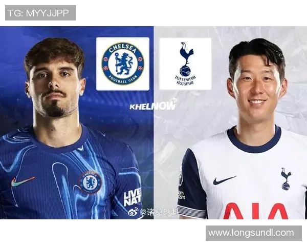 切尔西与热刺对决阵容分析及战术布局探讨 切尔西与热刺对决阵容分析及战术布局探讨